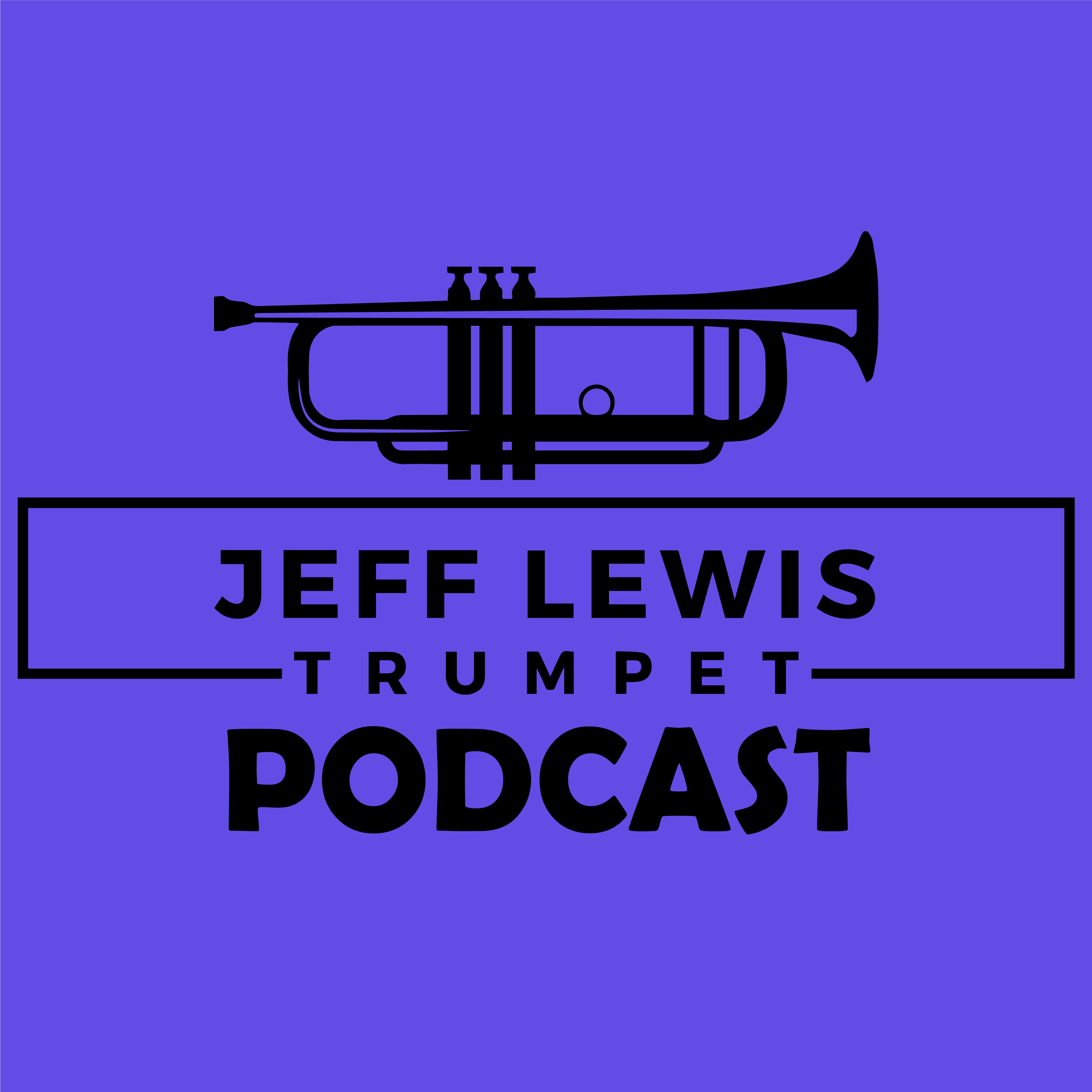 The Jeff Lewis Trumpet Podcast. 